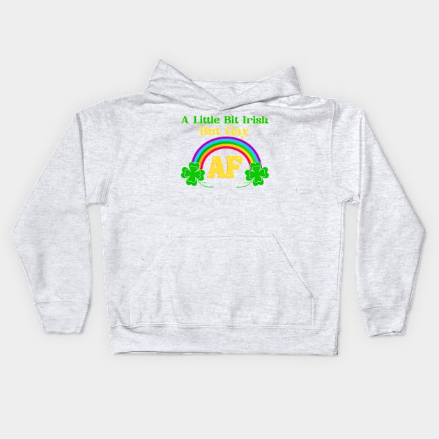 A Little Bit Irish But Gay Rainbow Kids Hoodie by Danderwen Press